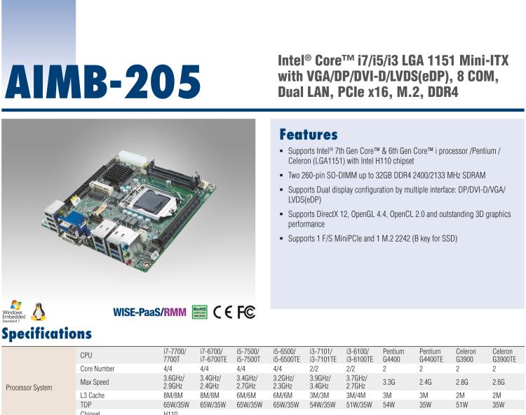 研華AIMB-205 適配Intel? 第6/7代 Core? i 處理器，搭載H110芯片組。高性價比，擁有豐富的擴展接口，穩定可靠。